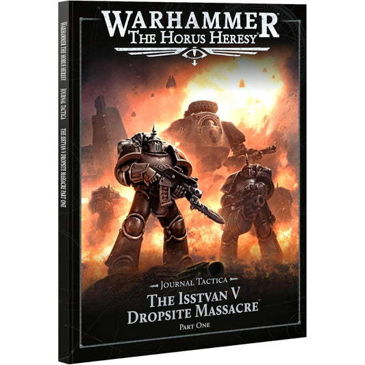 Warhammer: The Horus Heresy Journal Tactica The Isstvan V Dropsite Massacre Part One - Games Workshop