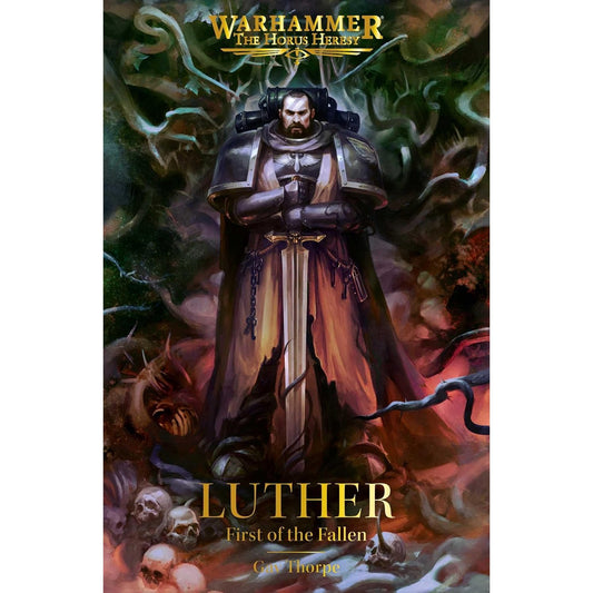 Warhammer: The Horus Heresy Luther: First of the Fallen by Gav Thorpe - Paperback Book - Games Workshop: Black Library
