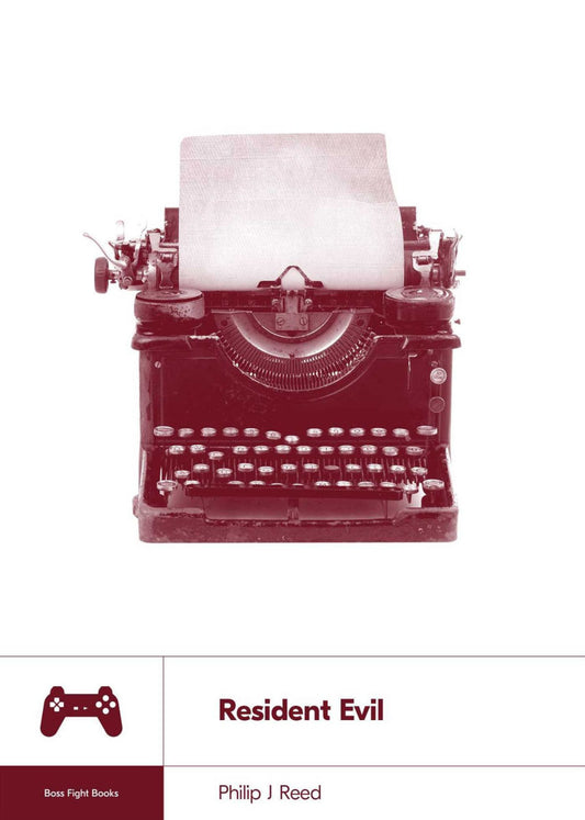 Resident Evil - by Phlip J Reed, Lloyd Kaufman Foreword - Boss Fight Books