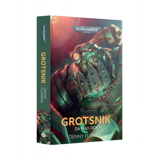 Warhammer 40,000: Grotsnik Da Mad Dok by Denny Flowers - Hardcover Book - Games Workshop: Black Library